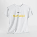 Good Music is Good Music 2025 - T-Shirt Limited Edition