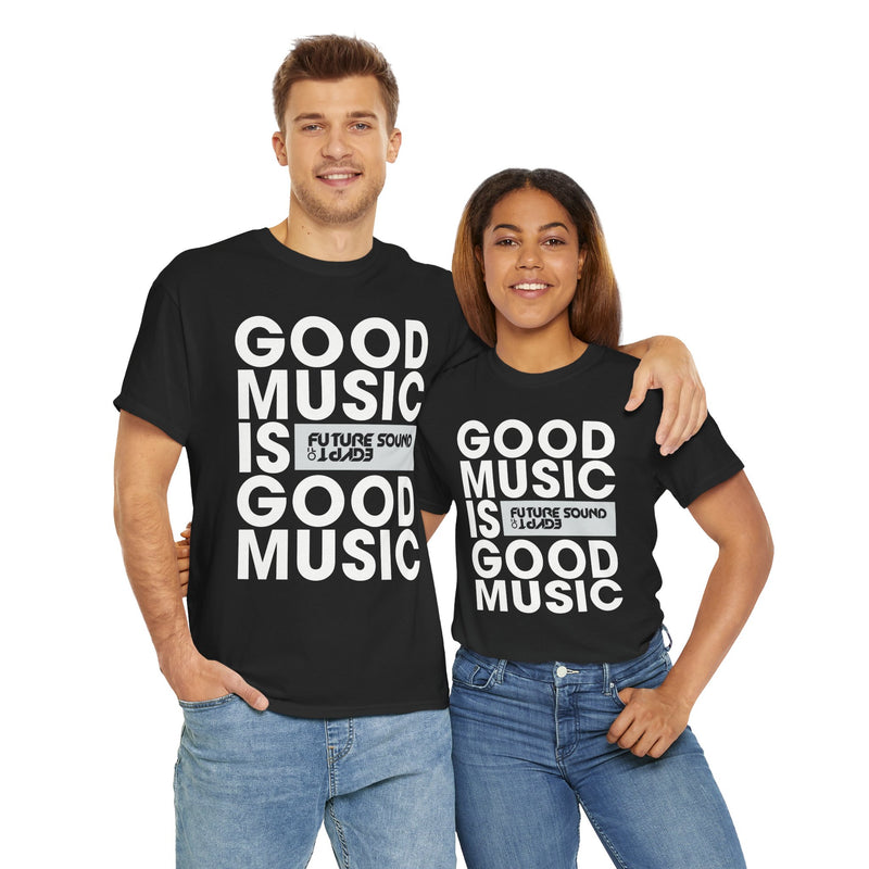 Good Music is Good Music - T-Shirt Limited Edition