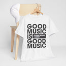 Good Music is Good Music - T-Shirt Limited Edition (Only XXL Available)